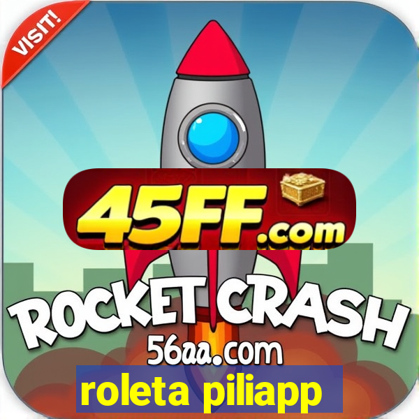 roleta piliapp